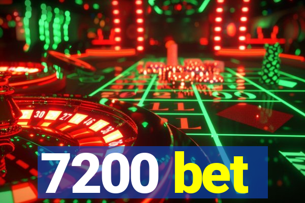 7200 bet